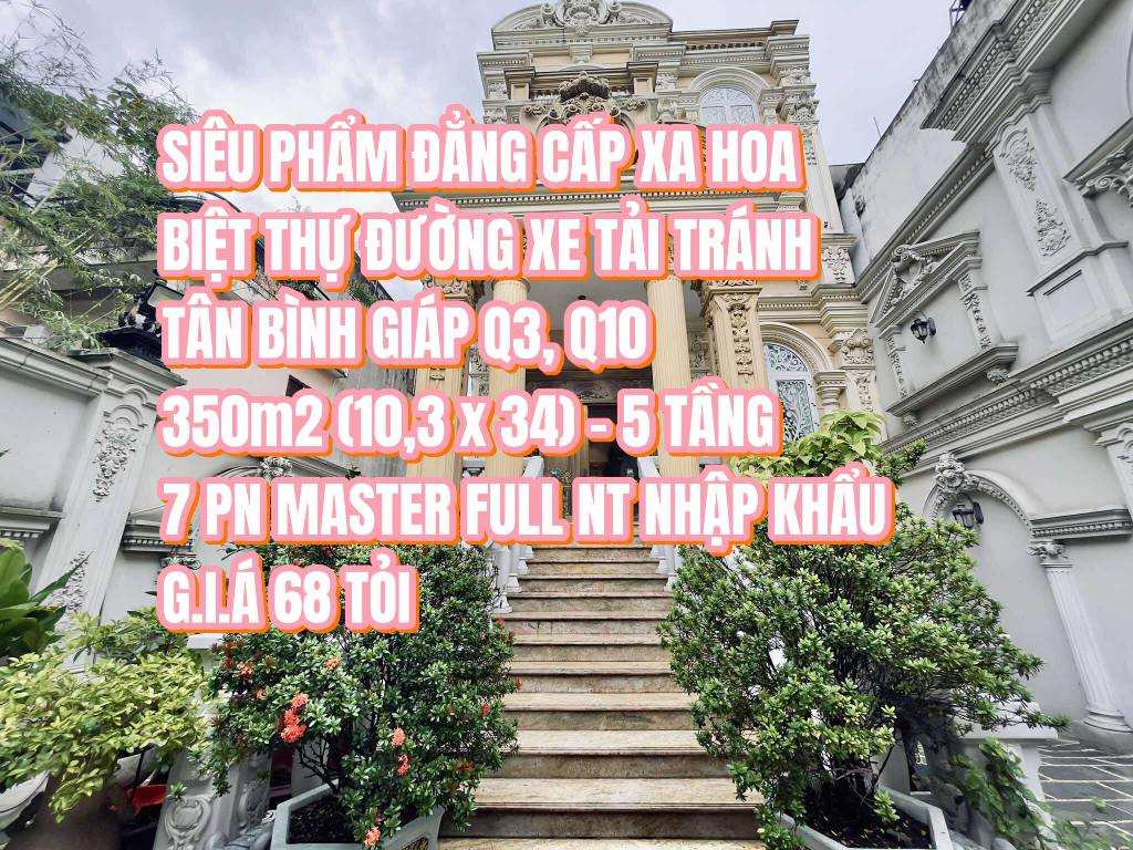 BÁN VILLA BÀNH VĂN TRÂN, GIÁP QUẬN 3, QUẬN 10, 5 TẦNG 2 MẶT TIỀN, 350M2 GIÁ 68 TỶ