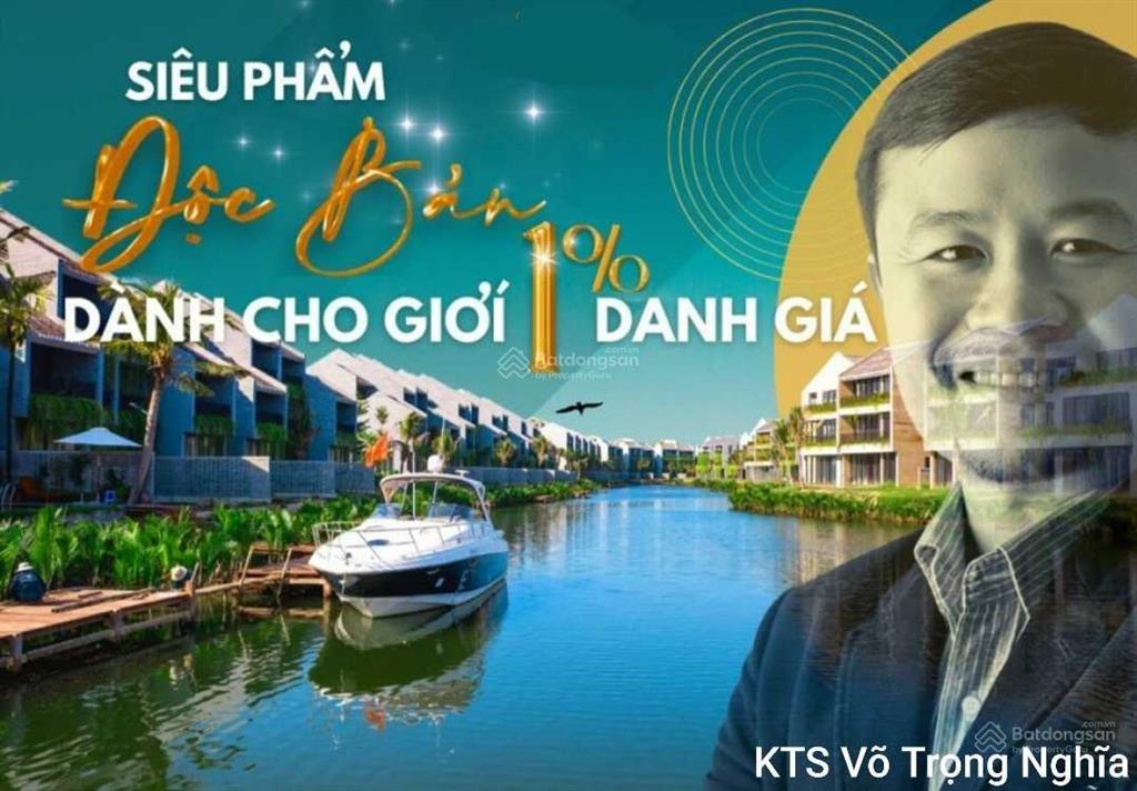 Bán biệt thự vip casamia hội an (dt 510m2) + sở hữu bến du thuyền riêng đầu tiên vn. 0905 866 ***