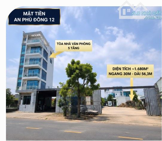 MẶT TIỀN AN PHÚ ĐÔNG 12 – 1.680M² FULL TC- TẶNG TÒA NHÀ 5 TẦNG GIÁ 53 TỶ