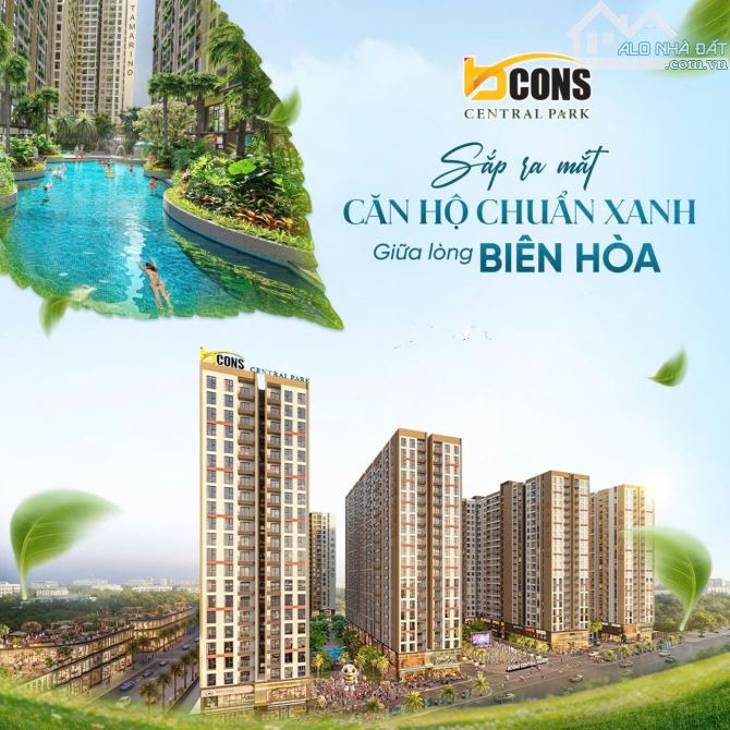 Sắp ra mắt BCONS CENTRAL PARK. Căn hộ chuẩn xanh giữa lòng Biên Hòa..