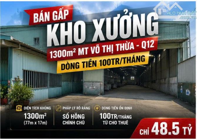 Bán Gấp Kho xưởng 1300m2 MT Võ Thị Thừa Q12 Dòng Tiền 100tr/th chỉ 48.5 tỷ