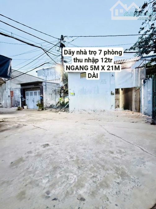 BÁN DÃY NHÀ TRỌ - 104M2 ( NGANG 5M X 21M) - 7 PHÒNG THU NHẬP 12TR/M2 - HẺM 5M - 4.47 TỶ