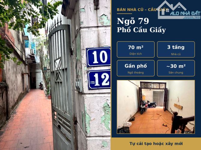 Bán nhà cũ 70m² 3 tầng ngõ 79 phố Cầu Giấy, gần phố, có sân chung, tự cải tạo hoặc xây mới