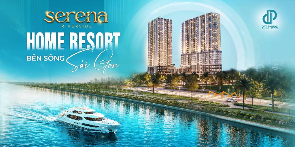Băn hộ Serena Riverside căn hộ view sông Sài Gòn cửa ngõ đông bắc HCM