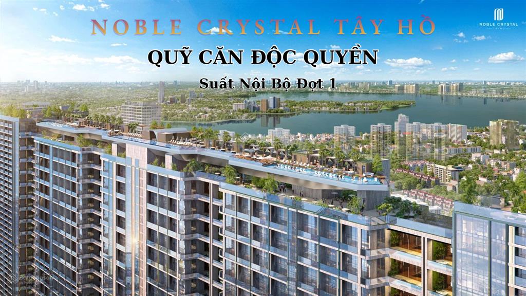Duplex noble crystal tây hồ ân hạn gốc và htls 4 năm, vốn 6 tỷ ký hđmb trực tiếp cđt