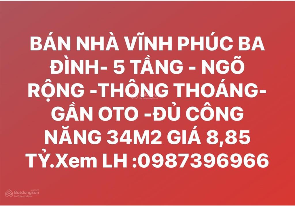 Bán nhà vĩnh phúc ba đình 5 tầng ngõ rộng thông thoáng gần oto đủ công năng 34m2 giá 8,85 tỷ.