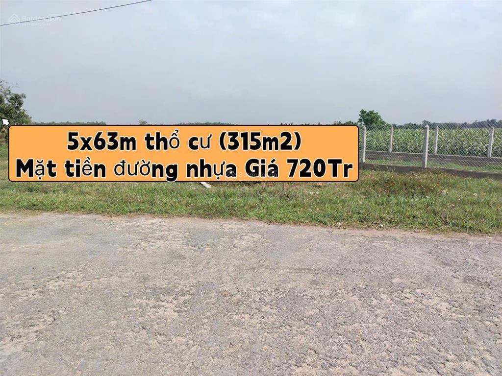 Cần bán đất 5x63m (315m2) có thổ cư đất đô thị kp lộc an, p. an tịnh trảng bàng tn giá 720 triệu
