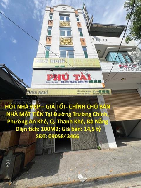 HÓT NHÀ ĐẸP – GIÁ TỐT- CHÍNH CHỦ BÁN NHÀ MẶT TIỀN Tại Đường Trường Chinh, Phường An Khê,