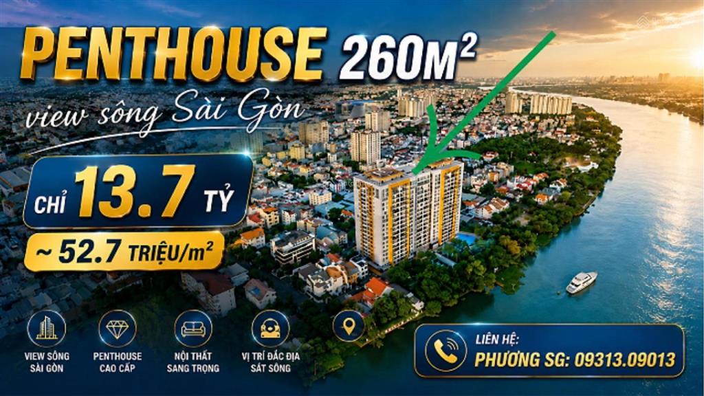 Siêu phẩm penthouse 260m2 view sông sài gòn chỉ 13,7 tỷ. phương sg 0931 309 ***