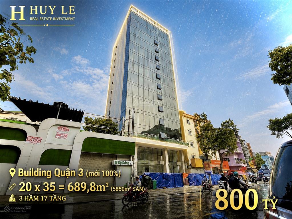 Bán buiding 10 kỳ đồng, quận 3 20 x 35m (3 hầm, 17 tầng) mới 100%