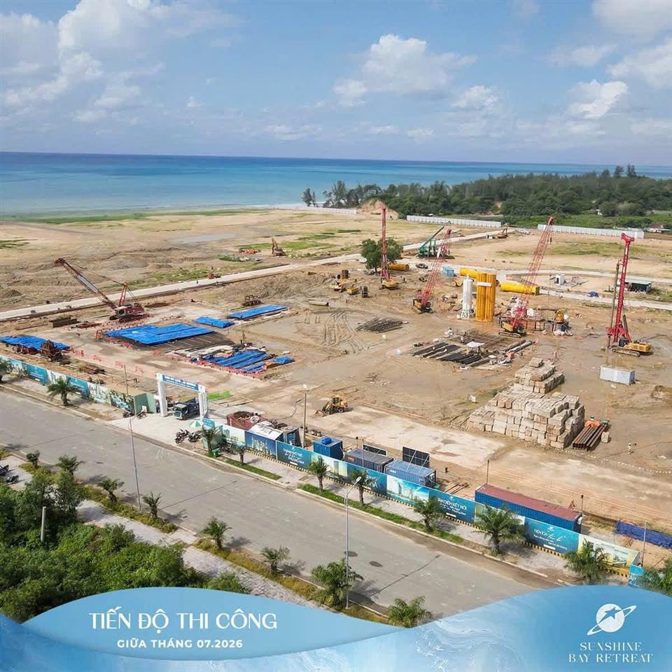 CẬP NHẬT TIẾN ĐỘ SUNSHINE BAY RETREAT – GIỮA THÁNG 07/2026 TĂNG TỐC THI CÔNG – SẴN SÀNG