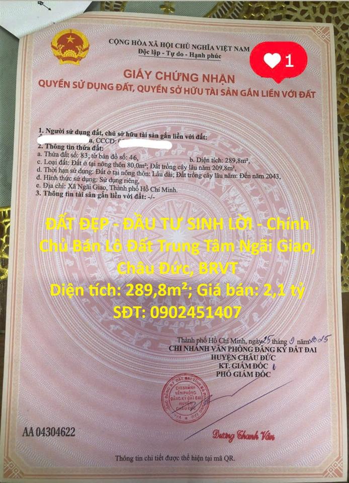 ĐẤT ĐẸP - ĐẦU TƯ SINH LỜI - Chính Chủ Bán Lô Đất Trung Tâm Ngãi Giao, Châu Đức, BRVT
