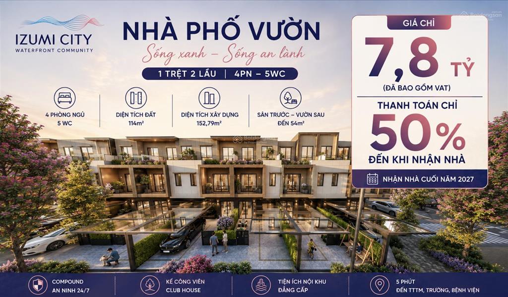 Nhà phố vườn 3 tầng 114m2 izumi canaria 7,6tỷ (vat) nhận nhà t11/2027 tt chỉ 50% đến khi nhận nhà
