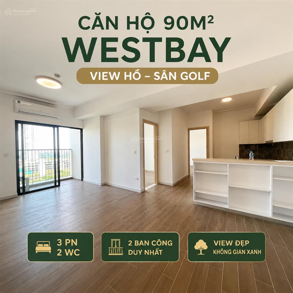 Tháng 8/2026 bán căn hộ 90m 3 ngủ 2 vệ sinh view sân golf tòa westbay giá tốt hiện tại