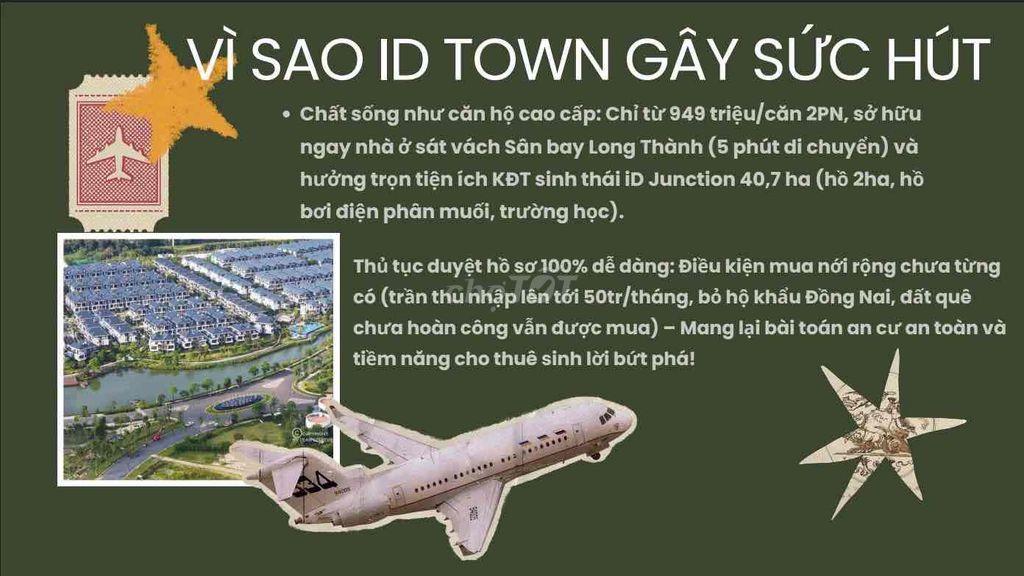 💥ChỈ TỪ 950 TRIỆU/CĂN 2PN - iD TOWN LONG THÀNH – AN CƯ ĐẲNG CẤP✈️