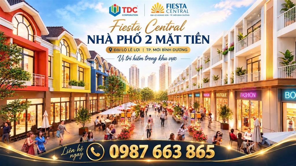 FIESTA CENTRAL BÌNH DƯƠNG – 0987663865 TRONG LÕI KCN PHÍA BẮC HCM CHỈ TỪ 4 TỶ/CĂN