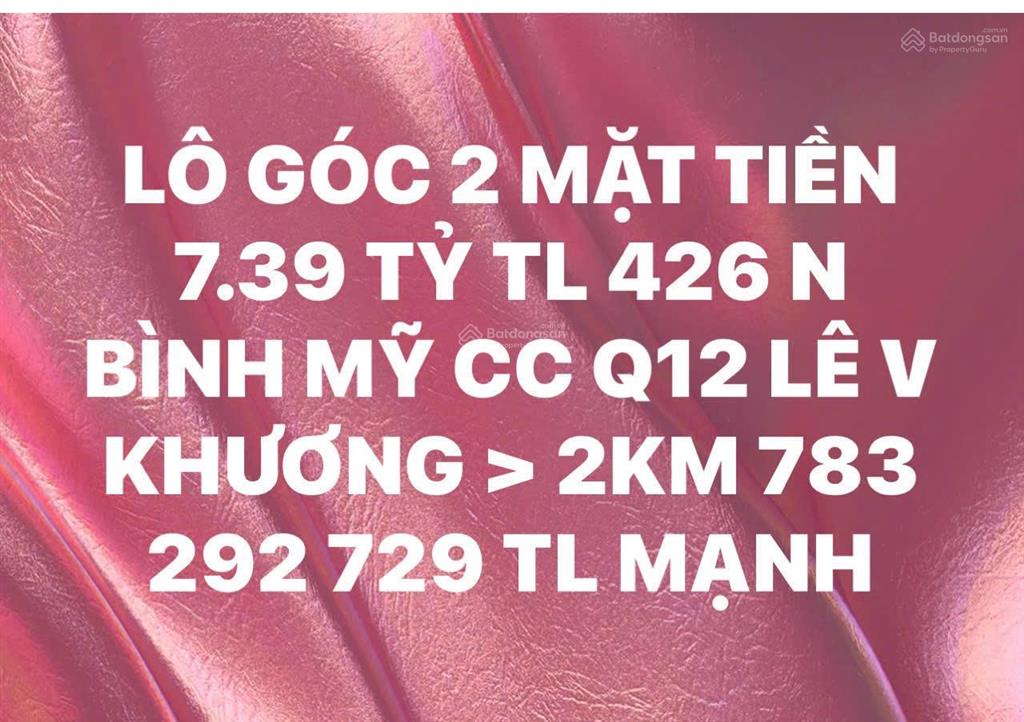 Nhỉnh 7 tỷ lô góc 2 mặt tiền 425,5m | chỉ 7,39 tỷ 8 54m | 414m thổ cư | sổ hồng