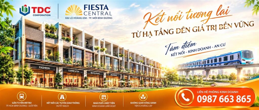 DỰ ÁN FIESTA CENTRAL CHỦ ĐẦU TƯ BECAMEX - TDC – SỞ HŨU NHÀ PHỐ BÌNH DƯƠNG 2 MẶT TIỀN, VỐN