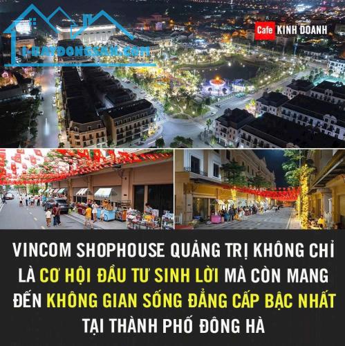 Sở hữu ngay căn hiếm Vincom Shophouse 90m – 4 tầng tâm Đông Hà, Quảng Trị – Vốn chỉ 2,2 tỷ