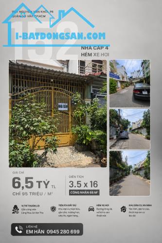 95Tr/m2 nhà C4 HXH 152 Nguyễn Văn Khối P8 3.5x16 CN 68m² ngay CV Làng Hoa giá 6,5 tỷ TL