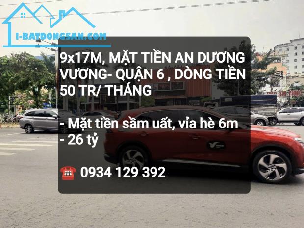 9x17M, Mặt tiền An Dương Vương Quận 6 - Dòng tiền 50 tr/ tháng