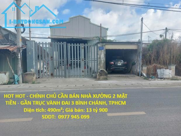 HOT HOT - CHÍNH CHỦ CẦN BÁN NHÀ XƯỞNG 2 MẶT TIỀN - GẦN TRỤC VÀNH ĐAI 3 BÌNH CHÁNH, TPHCM