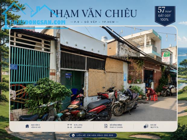 57tr/m2 đất ODT 100% nhà c4 HXH 252 Phạm Văn Chiêu P9 5,75x47m CN 280m2 giá 16,2 tỷ tl