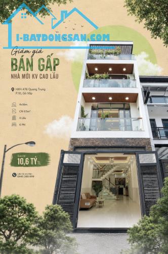 Giảm giá bán gấp nhà mới KV cao lầu HXH 476 Quang Trung P10 4x16 CN 65m2 4L giá 10,6 tỷ tl