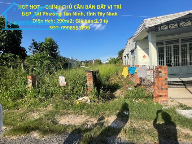 HOT HOT – CHÍNH CHỦ CẦN BÁN ĐẤT VỊ TRÍ ĐẸP TẠI Phường Tân Ninh, tỉnh Tây Ninh