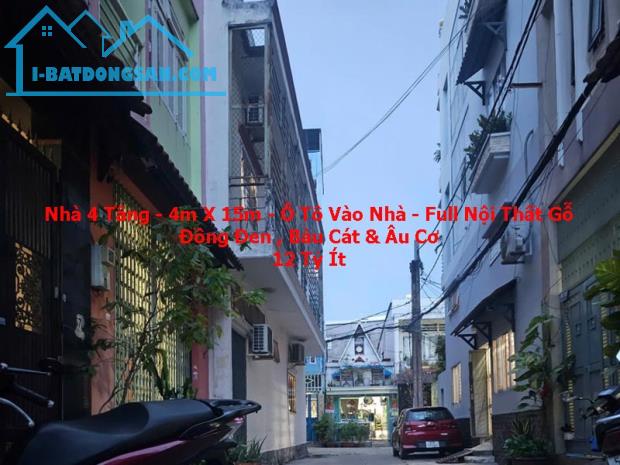 NHÀ 4 TẦNG – 4M X 15M – FULL NỘI THẤT GỖ – Ô TÔ VÀO NHÀ – 12 TỶ ÍT