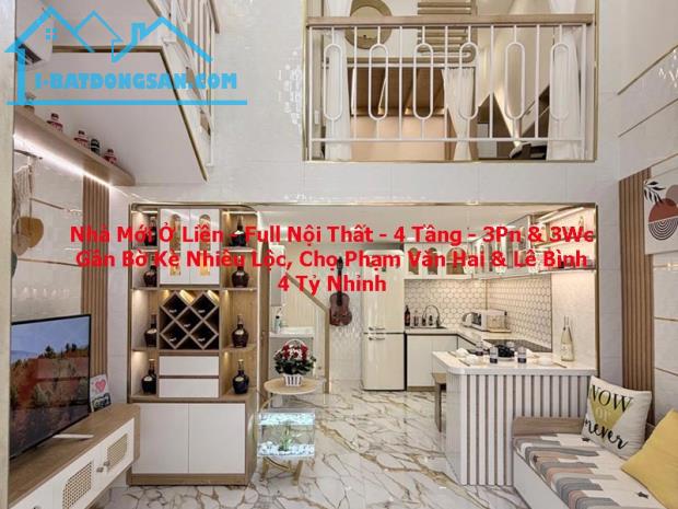 Bán Nhà 4 Tầng Mới - Full Nội Thất - 3PN 3WC - Gần Chợ Phạm Văn Hai - Bờ Kè - 4 Tỷ Ít