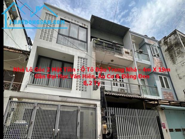 Bán Căn Góc 2 Mặt Tiền Trước Sau - 4m x 19m - Ô Tô Ngủ Trong Nhà - Âu Cơ - 8.x Tỷ TL